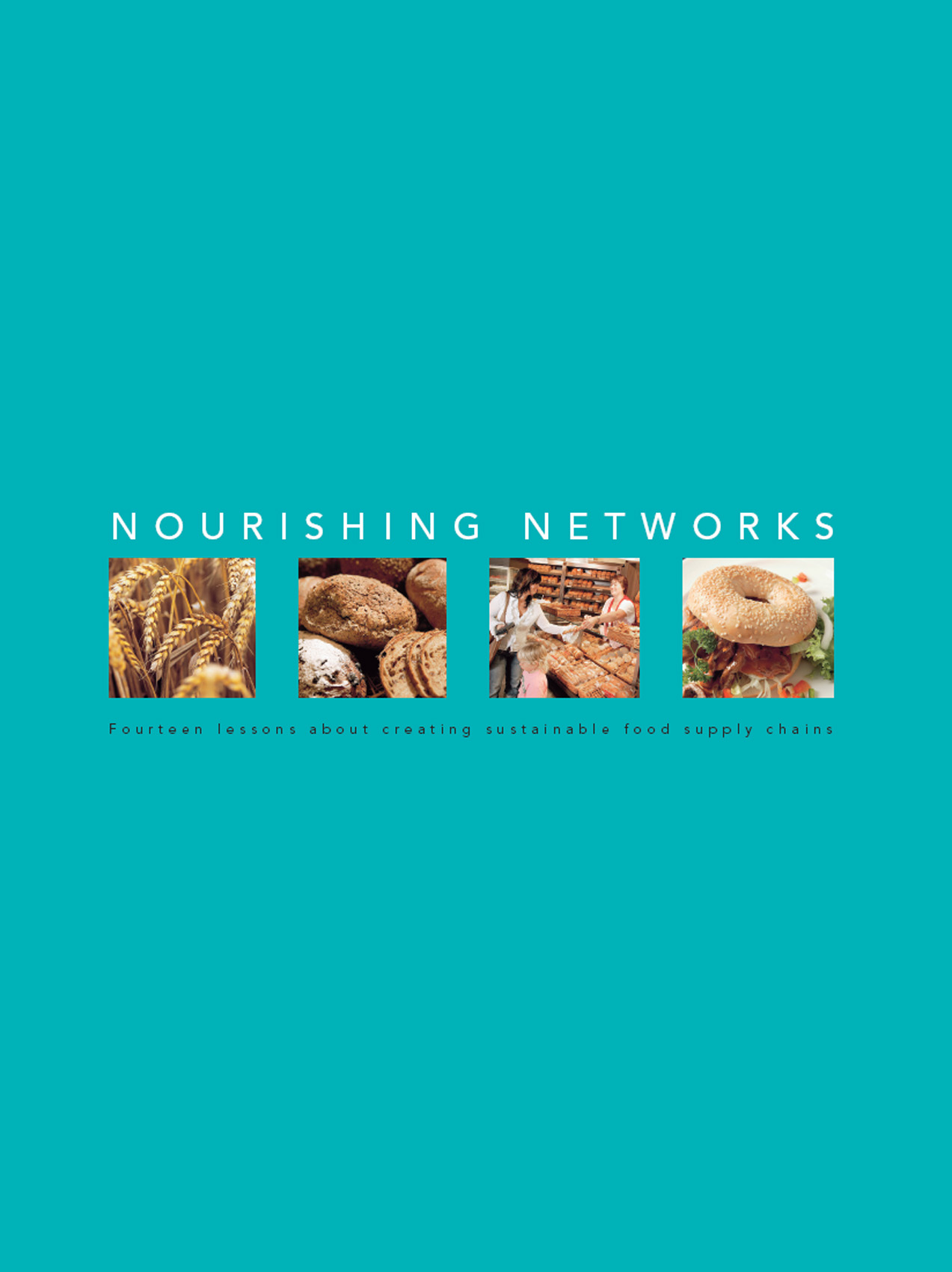 Cover of 'Nourishing Networks - Fourteen lessons about creating sustainable food supply chains'
